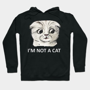 IM NOT A CAT Hoodie